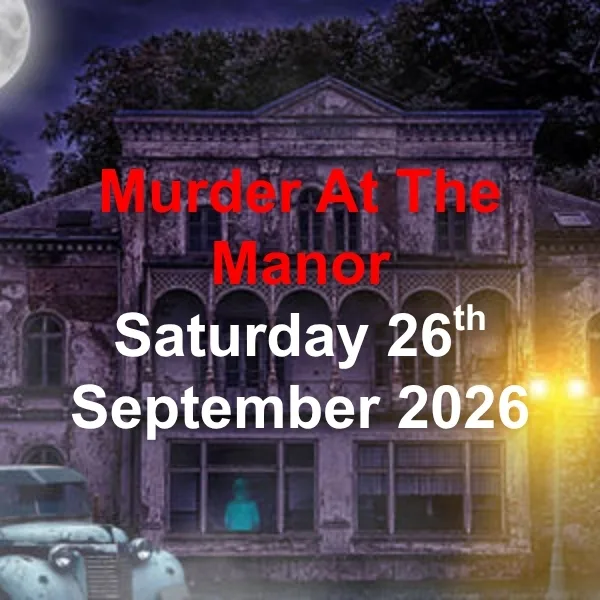 Murder At The Manor - Saturday 26th September 2026