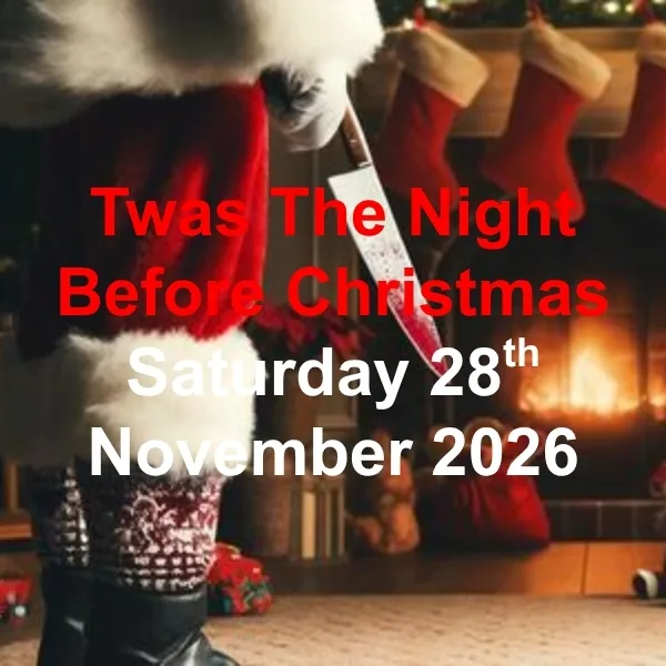 Twas The Night Before Christmas - Saturday 8th November 2026